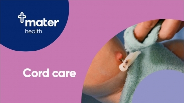 Cord Care For Your New Baby | Parent Education | Mater Mothers